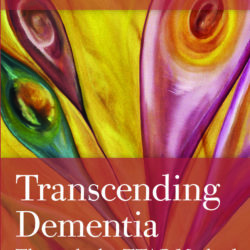 Transcending Dementia Through the TTAP Method