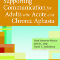 Supporting Communication for Adults with Acute and Chronic Aphasia