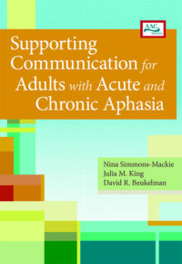 Supporting Communication for Adults with Acute and Chronic Aphasia