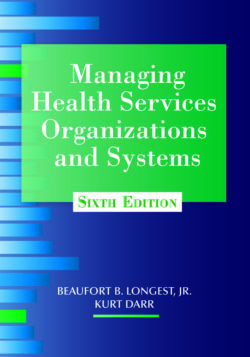 Managing Health Services Organizations and Systems, Sixth Edition