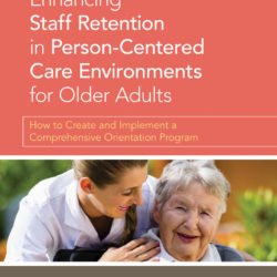 Book cover for Enhancing Staff Retention in Person-Centered Care Environments for Older Adults by Janine Lange