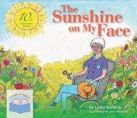 The Sunshine on My Face, 10th Anniversary Edition by Lydia Burdick