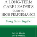 A Long-Term Care Leader's Guide to High Performance