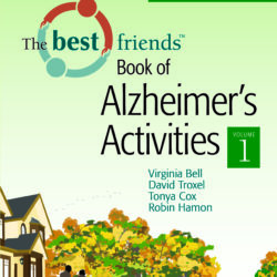 The Best Friends Book of Alzheimer's Activities Volume 1