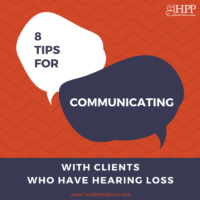 8 Tips for Communicating with Clients Who Have Hearing Loss