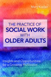 The Practice of Social Work with Older Adults