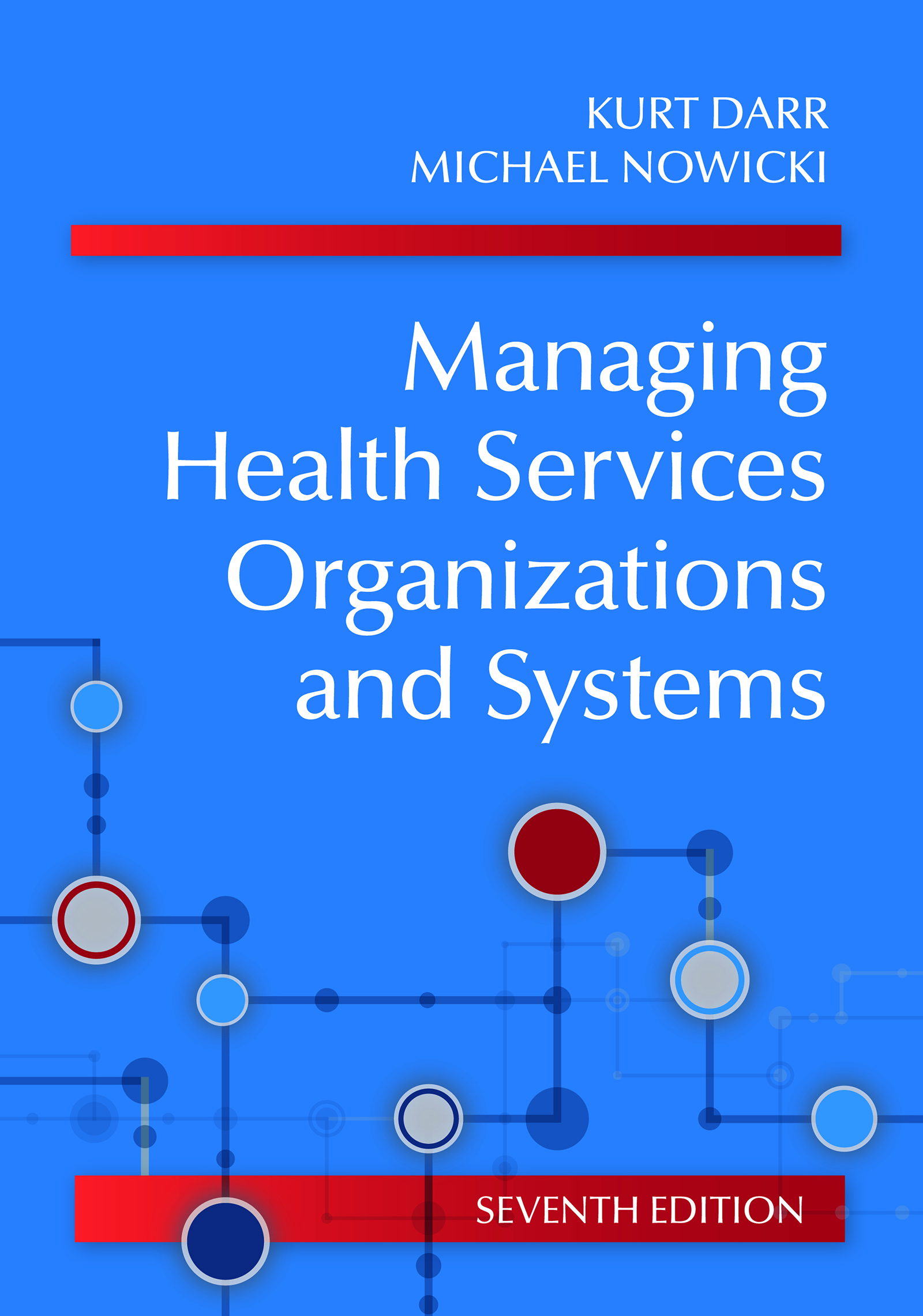 Managing Health Services Organizations and Systems 7th Edition