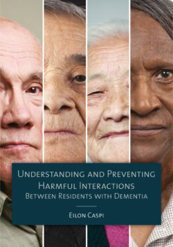 Book cover for Understanding and Preventing Harmful Interactions Between Residents with Dementia