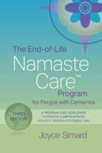 End-of-Life Namaste Care Program for People with Dementia Third Edition