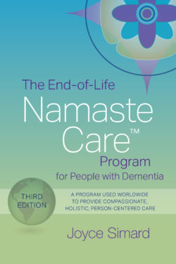 End-of-Life Namaste Care Program for People with Dementia Third Edition